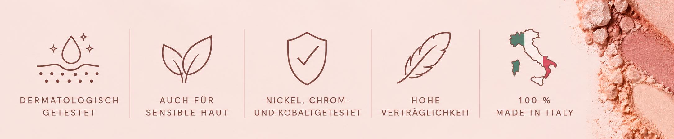 Dermatologisch getestet – auch für sensible Haut – Nickel-, Chrom- und Kobalt-getestet – hohe Verträglichkeit – 100% Made in Italy
